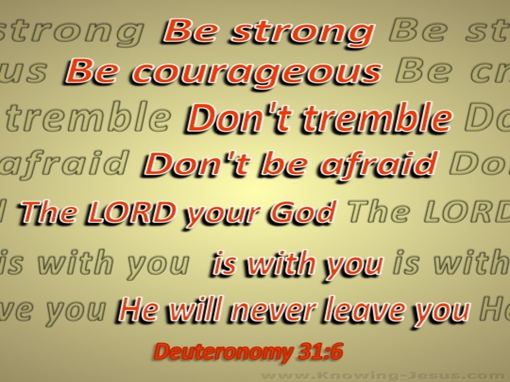 Deuteronomy 31:6 Be Strong And Very Courageous (red)